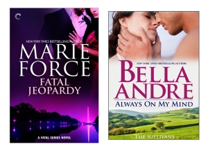 examples from Marie Force's Fatal Series and Bella Andre's The Sullivan's Series